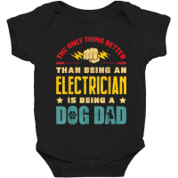 Electrician Electrician Dog Dad Electronics Technician Lineman Dog Dad Baby Bodysuit | Artistshot