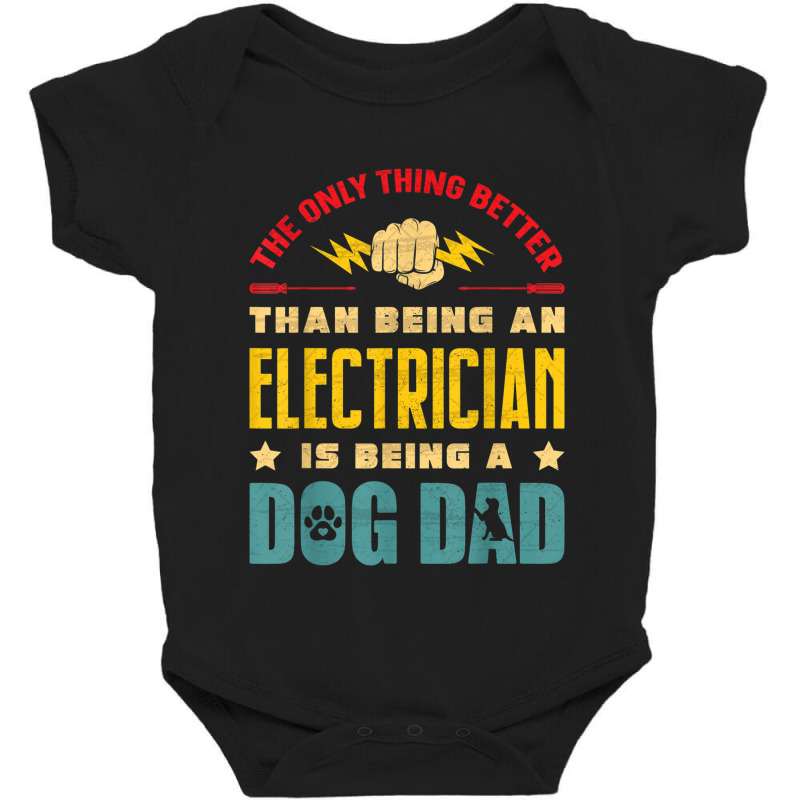 Electrician Electrician Dog Dad Electronics Technician Lineman Dog Dad Baby Bodysuit by urethrapricey | Artistshot