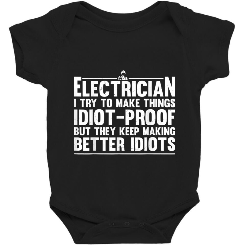 Electrician Funny Electrician Art Dad Lineman Electronics Engineers Baby Bodysuit by criticizematter | Artistshot