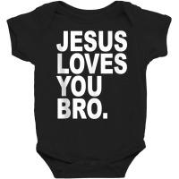 Jesus Loves You Bro Bold Christian Tank Top Baby Bodysuit | Artistshot