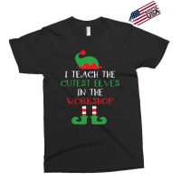 I Teach Cutest Elves In The Workshop Teacher Christmas Top T Shirt Exclusive T-shirt | Artistshot