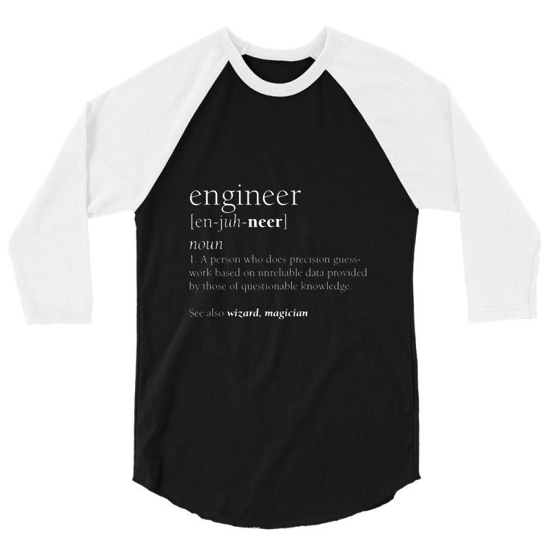 Engineer Definition Funny Engineering Gift Stem 3/4 Sleeve Shirt | Artistshot