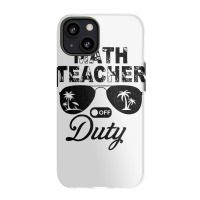 Math Teacher Off Duty Sunglasses Summer Vacation Funny Tank Top Iphone 13 Case | Artistshot