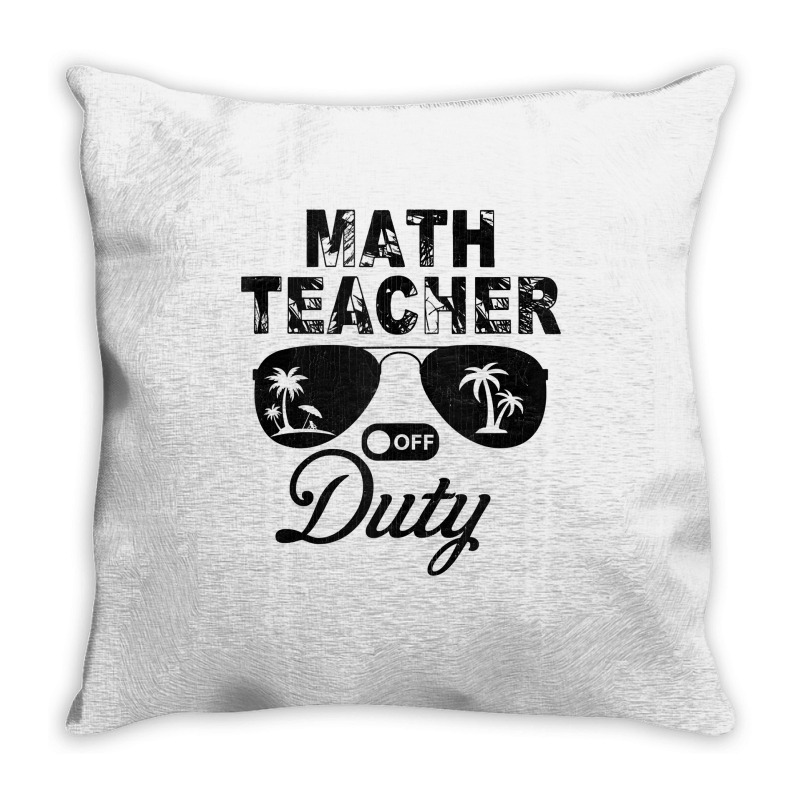 Math Teacher Off Duty Sunglasses Summer Vacation Funny Tank Top Throw Pillow | Artistshot