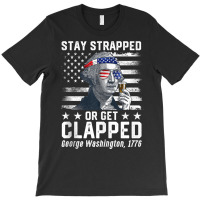 July George Washington 1776 Tee Stay Strapped Or Get Clapped Tank Top T-shirt | Artistshot