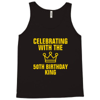 Celebrating With The 50th Birthday King Gold Text Tank Top | Artistshot