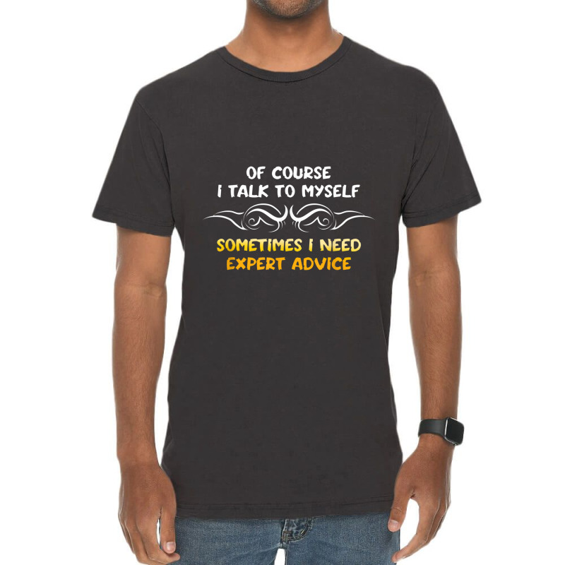 Expert Need Advice Humor Positive Message Motivational Vintage T-shirt | Artistshot