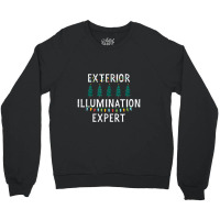 Exterior Illumination Expert Christmas Lights Decorator Gift Crewneck Sweatshirt | Artistshot