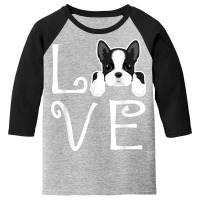 Boston Terrier Love Dog Owner Boston Terrier Puppy T Shirt Youth 3/4 Sleeve | Artistshot