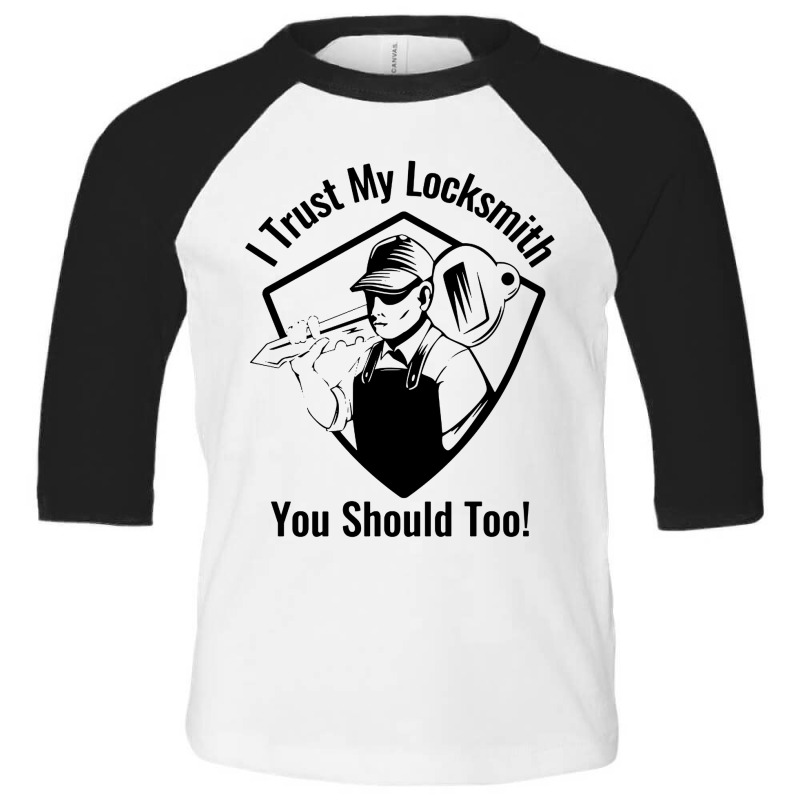 I Trust My Locksmith Toddler 3/4 Sleeve Tee by jennifer Shop | Artistshot