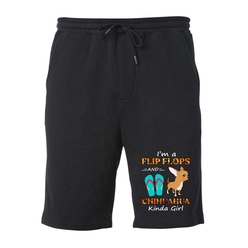 I'm A Flip Flops And Chihuahua Kinda Girl Summer Vacation Fleece Short | Artistshot