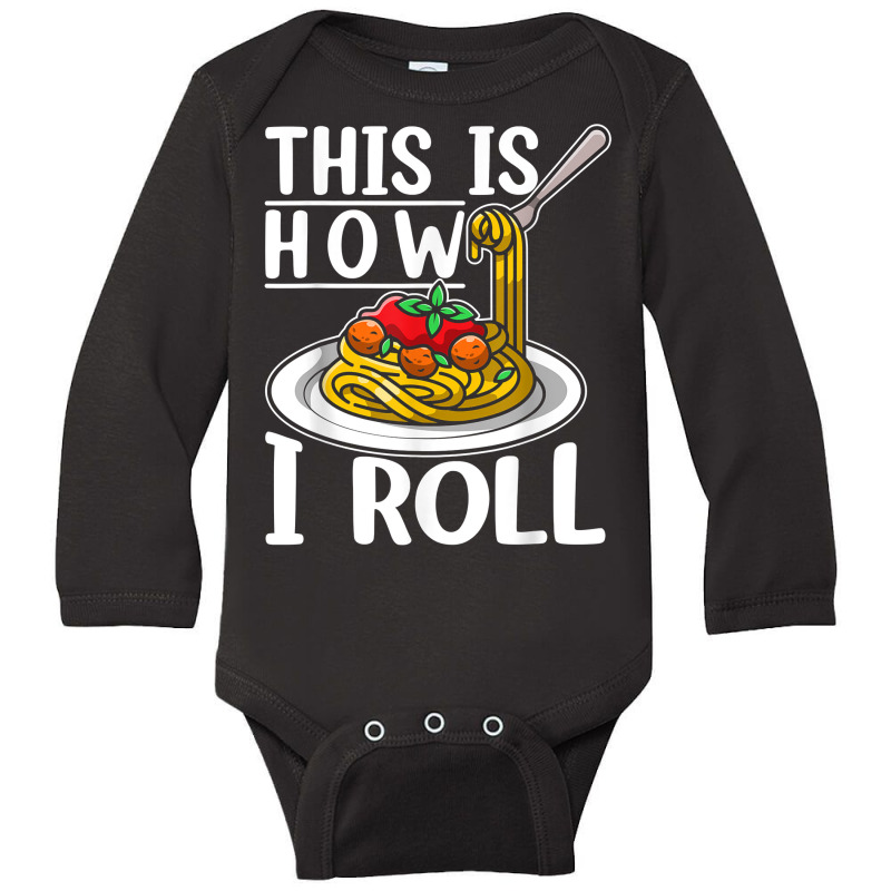 Funny Spaghetti Pasta Italian Foodie Lover T Shirt Long Sleeve Baby Bodysuit by emly9i8u7y6y5t | Artistshot