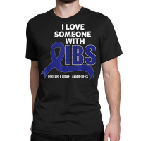 I Love Someone With Ibs Irritable Bowel Syndrome Valentines T Shirt Classic T-shirt | Artistshot