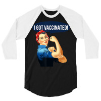 Pro Vaccine Vaccinated Rosie The Riveter Vaccinator T Shirt 3/4 Sleeve Shirt | Artistshot