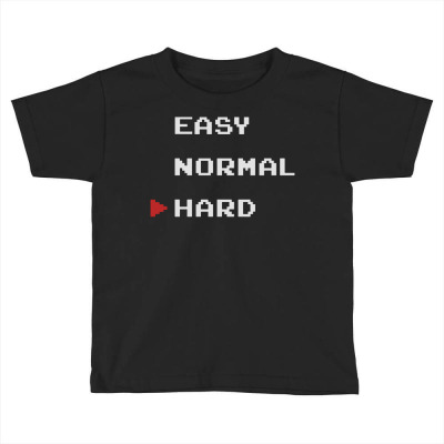 Easy, Normal, Hard Toddler T-shirt Designed By Donart