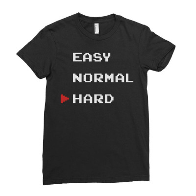 Easy, Normal, Hard Ladies Fitted T-shirt Designed By Donart