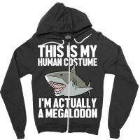 Megalodon Shark Gift Megaladon Alive I'm Really A Megalon Pullover Hoo Zipper Hoodie | Artistshot