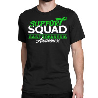 Support Squad I Digestive Tract Paralysis I Gastroparesis T Shirt Classic T-shirt | Artistshot