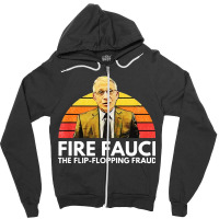 Fire Fauci Flip Flopping Zipper Hoodie | Artistshot