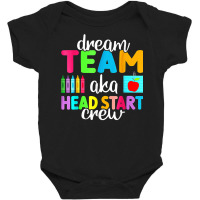 Dream Team Head Start Crew Teacher Early Childhood Education T Shirt Baby Bodysuit | Artistshot