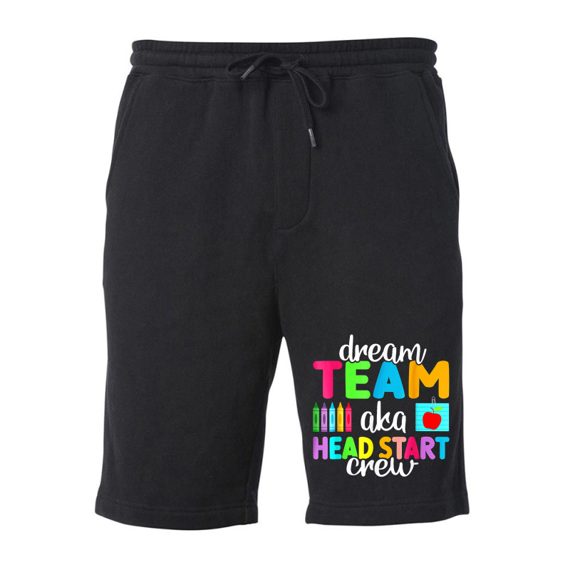 Dream Team Head Start Crew Teacher Early Childhood Education T Shirt Fleece Short by kasaqcsegurc | Artistshot