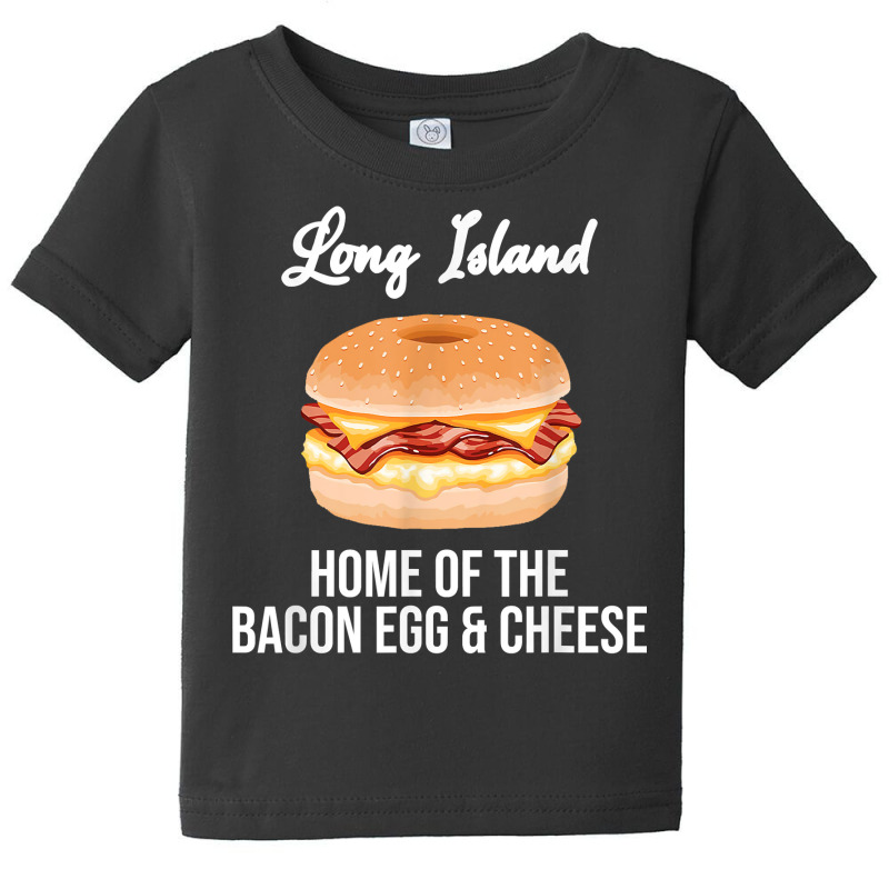 Long Island New York Bacon Egg And Cheese T Shirt Baby Tee by belewomritans | Artistshot