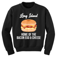 Long Island New York Bacon Egg And Cheese T Shirt Youth Sweatshirt | Artistshot