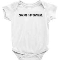 Climate Is Everything Baby Bodysuit | Artistshot