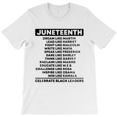Juneteenth Celebrate Black Leaders African American History T-shirt Designed By Carol H Smith