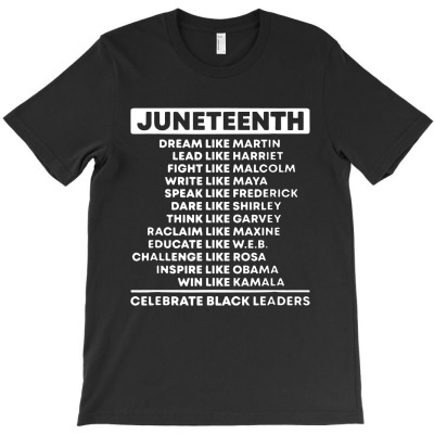 Juneteenth Celebrate Black Leaders African American History T-shirt Designed By Carol H Smith