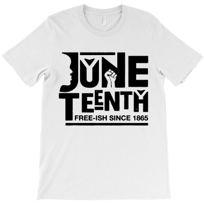 Juneteenth Free Ish Since 1865 Shirt Celebration Black Month T-shirt Designed By Carol H Smith