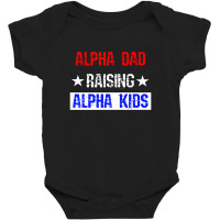 Alpha Dad Raising Alpha Kids Premium Baby Bodysuit | Artistshot