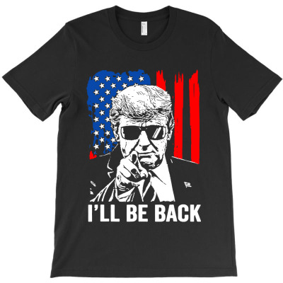 Ill Be Back Funny Trump 2024 T-shirt Designed By Shannon J Spencer