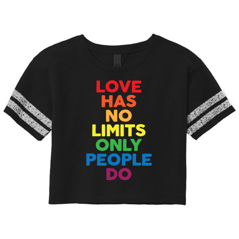 Love Has No Limits Only People Do Scorecard Crop Tee by Hargitcustom | Artistshot