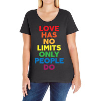 Love Has No Limits Only People Do Ladies Curvy T-shirt | Artistshot