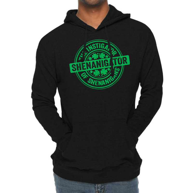 Shenanigator St Patrick's Day Shenanigans Instigator Funny T Shirt Lightweight Hoodie by farronpoppo | Artistshot