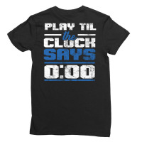 Basket Play Till The Clock Says 0 White Ladies Fitted T-shirt | Artistshot