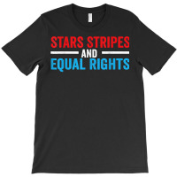 Stars Stripes And Equal Rights T Shirt T-shirt | Artistshot