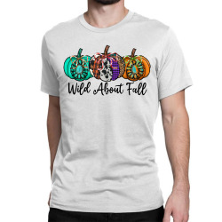 Wild About Fall Classic T-shirt | Artistshot