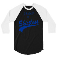 Shirtless 3/4 Sleeve Shirt | Artistshot