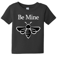 Be Mine Baby Tee | Artistshot