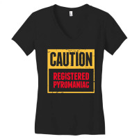 Funny Pyromaniac Fire Women's V-neck T-shirt | Artistshot