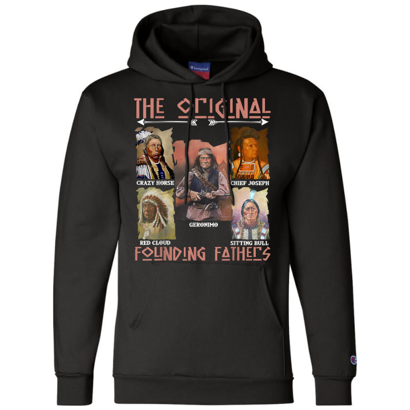 The Original Founding Fathers Native American T Shirt Champion Hoodie | Artistshot