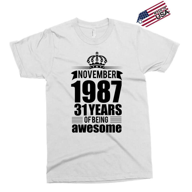 November 1987 31 Years Of Being Awesome Exclusive T-shirt | Artistshot