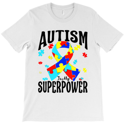 Autism Is My Superpower T-shirt Designed By Vernie A Montoya