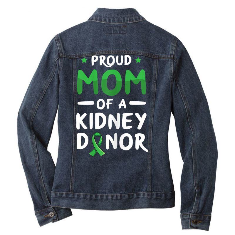 Womens Organ Donation Design For Your Kidney Donor Mom T Shirt Ladies Denim Jacket by rainandehay | Artistshot