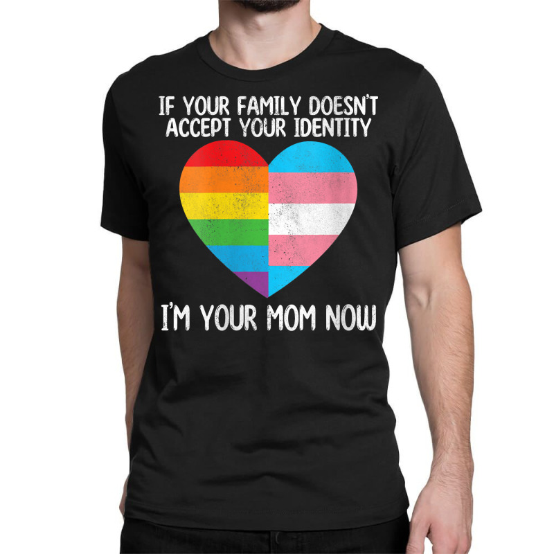 Womens Pride Month Ally If Your Family Doesn't Accept Your Identity V Classic T-shirt | Artistshot