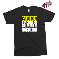 caution teacher on summer vacation Exclusive T-shirt | Artistshot