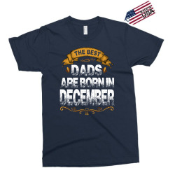 The Best Dads Are Born In December Exclusive T-shirt | Artistshot