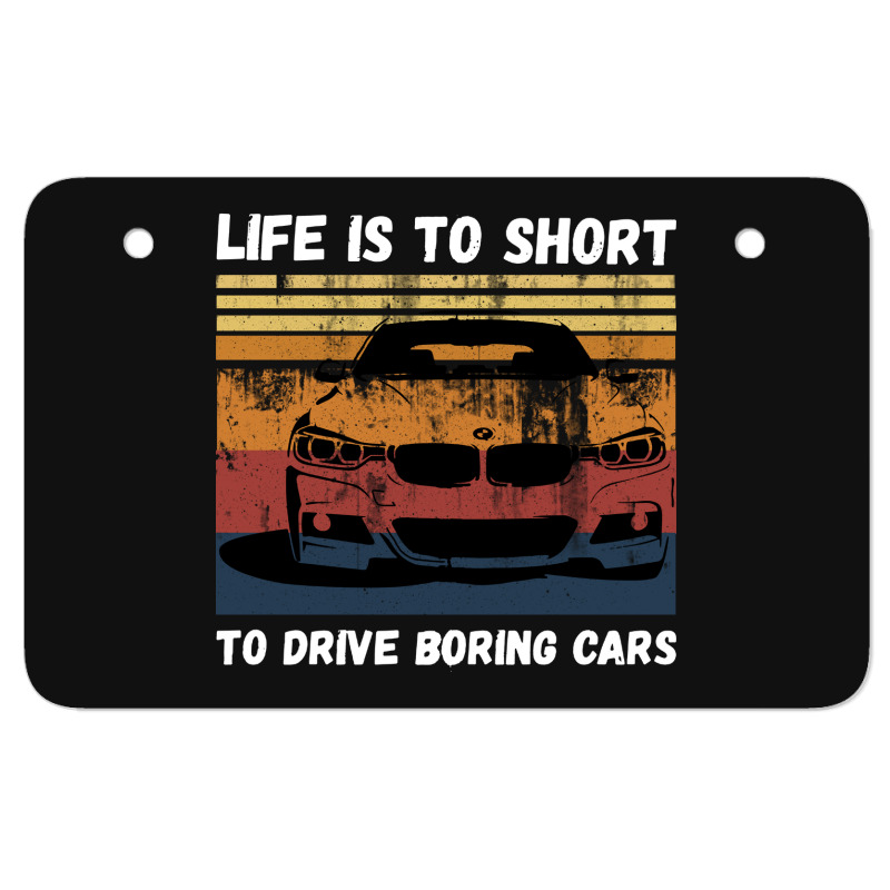 Life Is To Short To Drive Boring Cars Atv License Plate | Artistshot